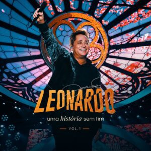 leonardo-reve-a-historia-em-album-ao-vivo-que-inclui-cinco-musicas-ineditas-entre-sucessos-de-40-anos-de-carreira