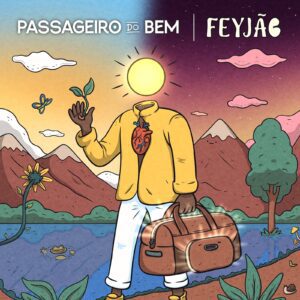 feyjao-canta-com-mart’nalia,-xande-de-pilares-e-zeca-pagodinho-no-suave-tom-solar-do-album-‘passageiro-do-bem’