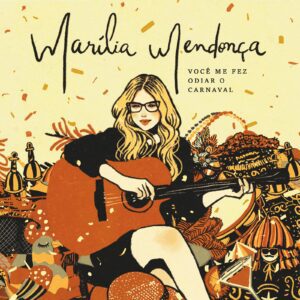 simplicidade-de-marilia-mendonca-e-o-trunfo-do-inedito-single-postumo-‘voce-me-fez-odiar-o-carnaval’