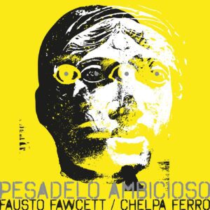 chelpa-ferro-e-fausto-fawcett-expoem-‘nausea-do-absurdo-brasileiro’-entre-os-ruidos-urbanos-de-‘pesadelo-ambicioso’