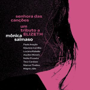 monica-salmaso-lanca-em-agosto-um-tributo-a-elizeth-cardoso-–-veja-a-capa-e-o-repertorio-de-‘senhora-das-cancoes’